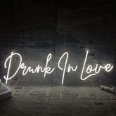 Drunk In Love Neon Sign