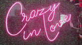 Crazy In Love Neon Sign