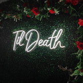 Til Death Neon Sign