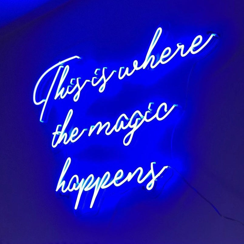 'This Is Where The Magic Happens' Neon Sign