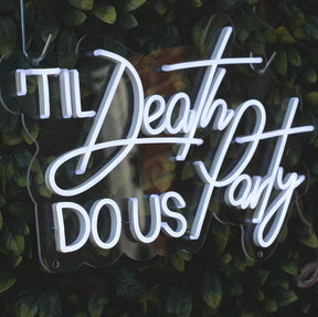 Til Death Do Us Party Neon Sign