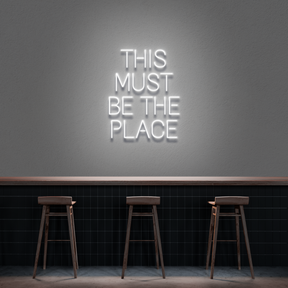 'This Must Be The Place' Neon Sign